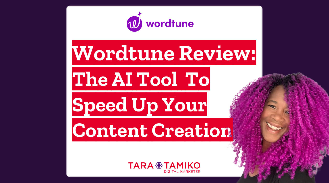 Wordtune Review | Tara-Tamiko